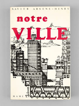 Notre Ville [ exemplaire dédicacé par l'auteur ]. ARSENE-HENRY, Xavier
