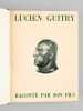 Lucien Guitry, sa carrière et sa vie, racontées par Sacha Guitry [ Edition originale - Livre dédicacé par l'auteur - Avec un billet autographe de ...