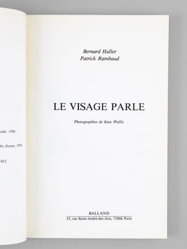 Le visage parle [ Livre dédicacé par l'auteur ]. HALLER, Bernard ; RAMBAUD, Patrick ; WILLIS, Kate (photographies)