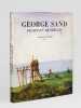 George Sand - Dessins et aquarelles "Les Montagnes bleues" [ Livre dédicacé par l'auteur ]. BERNADAC, Christian ; LALANCE, Raymond (photos)