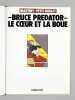 Bruce Predator - Le coeur et la boue [ Livre signé par l'auteur ]. MARTINY [ Didier ] ; PETIT ; ROULET