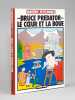 Bruce Predator - Le coeur et la boue [ Livre signé par l'auteur ]. MARTINY [ Didier ] ; PETIT ; ROULET