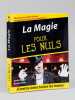 La Magie pour les nuls [ Livre dédicacé par l'auteur - adaptateur ]. POGUE, David ; BILIS, Bernard (adapt.)