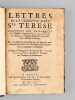 Lettres de la Glorieuse Mère Ste Térèse enrichies des Remarques de l'Illustriss. Seigneur Dom Jean de Palafox & Mendoze (2 Parties - Complet). THERESE ...