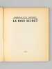 Le Bois Secret [ Edition originale - Livre dédicacé par l'auteur ]. BORSENT, Edmond-Tch.