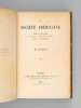 La société Américaine. Moeurs et Caractere - La Famille - Rôle de la Femme - Ecoles et Universités. DUGARD, M. [ DUGARD, Marie (1862-1932) ]
