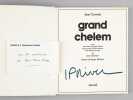 Le Grand Chelem [ exemplaire signé par Jean-Pierre Rives ]. CORMIER, Jean ; Denis, Jean ; Duthen, Georges ; Lacouture, Jean ; Lalanne, Denis ; ...