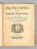 Principes du Droit Naturel [Edition originale ]. BURLAMAQUI, Jean Jacques