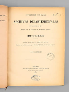 Inventaire Sommaire des Archives Départementales antérieures à 1790 rédigé par M. J. Judicis, Archiviste Adjoint. Haute-Garonne. Archives civiles ...
