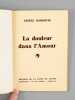 La douleur dans l'Amour [ Edition originale - Exemplaire sur Hollande ]. BARBOTIN, Gisèle