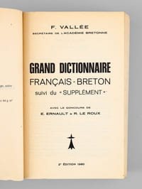 Grand Dictionnaire Français-Breton , avec le concours de E. Ernault et R. Le Roux , suivi du Supplément