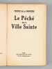 Le Péché dans la Ville Sainte [ édition originale, exemplaire signé par l'auteur ]. PROVOST DE LA FARDINIERE [ Provost de la Fardinière, Henri ...