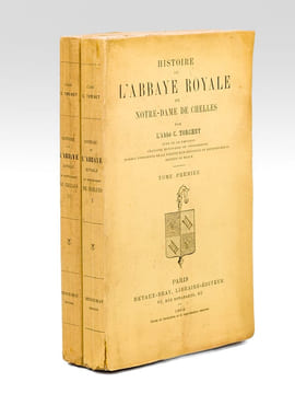 Histoire de l'Abbaye Royale de Notre-Dame de Chelles ( 2 tomes, complet ). TORCHET, Abbé C. [ Charles -Marie-Clément ]