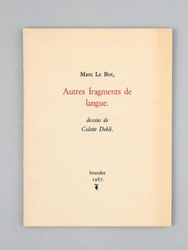 Autres fragments de langue [ édition originale, exemplaire signé par l'auteur ]. LE BOT, Marc ; Deblé, Colette (ill.)