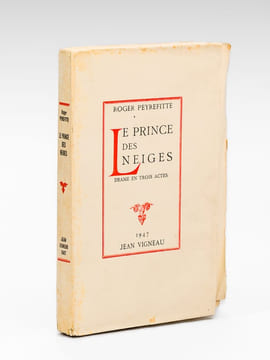 Le Prince des Neiges - drame en trois actes [ édition originale, exemplaire numéroté sur grand papier ]. PEYREFITTE, Roger