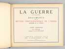 La Guerre - Documents de la Section photographique de l'Armée - Tome Premier. ARDOUIN-DUMAZET (Textes) ; Section photographique de l'Armée