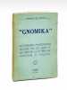 "Gnomika" Dictionnaire philosophique suggéré par les mots et les idées de la littérature française et grecque [ exemplaire signé par l'auteur ]. ...