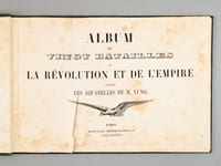 Album de vingt Batailles de la Révolution et de l'Empire, d'après les aquarelles de M. Yung [ Contient : ] Siège de Toulon (décembre 1793), Sainte-Euphémie (3 juillet 1806), Prise de Gaëte (19 juillet 1806), Combat de Somo-Sierra (30 novembre 1808), La Corogne (16 janvier 1809), Prise d'Oporto (29 mars 1809), Siège de Saragosse (1808 et 1809), Talavera (27 et 28 juillet 1809), Ocana (10 septembre 1809), Passage de la Sierra-Morena (20 janvier 1810), Fuentes d'Oroño (5 mai 1811), Affaire de Brienne (29 janvier 1814), Combat de Champaubert (1814), Montmirail (11 février 1814), Montereau (18 février 1814), Craonne (7 mars 1814), Arcis-sur-Aube (20 mars 1814), bataille de Paris (30 mars 1814), bataille de Ligny (16 juin 1815), bataille de Waterloo (18 juin 1815)