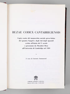 Bezae Codex Cantabrigiensis. Copia esatta del manoscritto onciale greco-latino dei quattro Vangeli e degli Atti degli Apostoli scritto all'inizio del V secolo e presentato da Theodor Beza all'Università di Cambrdige nel 1581