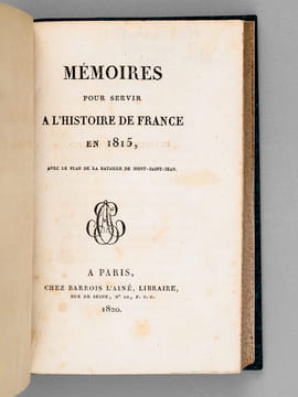 Mémoires pour servir à l'Histoire de France en 1815, avec le plan de la Bataille de Mont-Saint-Jean [ Edition originale ]. ANONYME ; [ NAPOLEON ...