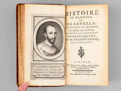 Histoire du Cardinal de Granvelle, Archevesque de Besançon, Vice-Roi de Naples, Ministre de l'Empereur Charles-Quint, et de Philippe Second, Roi d'Espagne [ Edition originale ] 