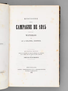 Histoire de la Campagne de 1815. Waterloo (Texte et Atlas Spécial : 2 Volumes - Complet)