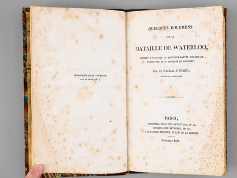 Quelques documens sur la bataille de Waterloo, propres à éclairer la question portée devant le public par M. le Marquis de Grouchy [ Edition originale ...