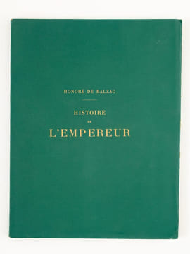 Histoire de l'Empereur racontée dans une grange par un vieux soldat. BALZAC, Honoré de ; HOUSSAYE, Henry