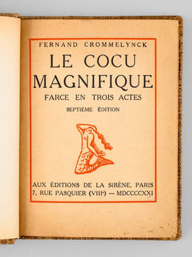 Le Cocu magnifique. Farce en trois actes [ Livre dédicacé par l'auteur ]. CROMMELYNCK, Fernand