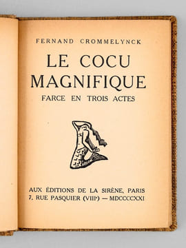 Le Cocu magnifique. Farce en trois actes [ Livre dédicacé par l'auteur ]. CROMMELYNCK, Fernand