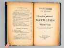 Le Quartier Général de Napoléon à Waterloo. D'après de nombreux documents inédits et accompagné de cinq gravures, d'un plan et d'un tableau.. ...