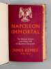 Napoleon immortal - The Medical History and Private Life of Napoleon Bonaparte.. KEMBLE, James