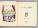 La Rochelle. Ville Océane.. DELAFOSSE, Marcel ; SUIRE, Louis