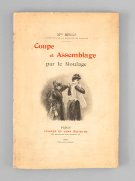 Coupe et Assemblage par le Moulage (on joint le prospectus publicitaire de 4 pages sur l'ouvrage). BERGE, Mme (née Guyard de la Croix)