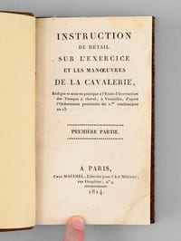 Instruction de détail sur l'Exercice et les Manoeuvres de la Cavalerie. Première Partie