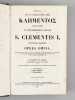 S. Clementis I, Pontificis Romani, Opera Omnia (2 Tomes - Complet). Accedunt S. Barnabae Apostoli Epistola Catholicae, S. Hermae Pastor et aliae alvi ...