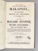 Sanctorum Patrum Macarii Aegyptii, Macarii Alexandrini, Opera quae supersunt omnia (1 Tome - Complet). Patrologiae Cursus completus. Series Graeca. ...