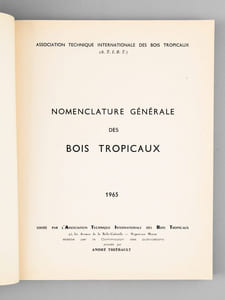 Nomenclature générale des Bois tropicaux , établie par la commission des publications. 1965