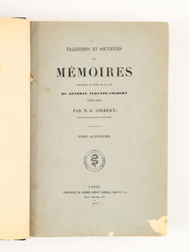 Traditions et Souvenirs ou Mémoires touchant le Temps et la Vie du Général Auguste Colbert (1793-1809) (Tome 4) [ Edition originale ]. COLBERT, N.-J. ...