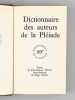 Dictionnaire des Auteurs de la Pléiade . THIERRY, Jean-Jacques ; NIMIER, Roger (préface) 
