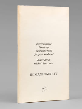 Inimaginaire IV. LARTIGUE, Pierre ; RAY, Lionel ; ROSSI, Paul Louis ; ROUBAUD, Jacques ; DENIS, Didier ; VIOT, Michel Henri