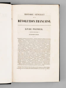 Histoire Générale de la Révolution Française, de l'Empire, de la Restauration, de la Monarchie de 1830 (4 Tomes - Complet) Jusques et compris 1840