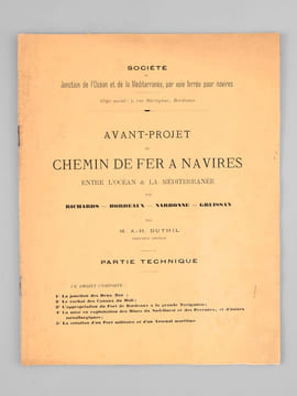 Avant-projet du Chemin de Fer à Navires entre l'Océan et la Méditerranée par Richards - Bordeaux - Narbonne - Gruissan par M. A.-H. Duthil. Partie ...