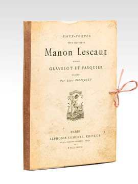 Eaux-Fortes pour illustrer Manon Lescaut d'après Gravelot et Pasquier, gravées par Louis Monziès [ 9 eaux-fortes en tirage avant la lettre ]. GRAVELOT ...