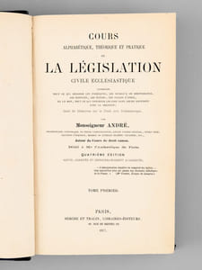 Cours alphabétique, théorique et pratique de la Législation civile ecclésiastique (4 Tomes - Complet) Contenant tout ce qui regarde les Fabriques, les Bureaux de Bienfaisance, les Hospices, les Ecoles, les Salles d'Asile, en un mot, tout ce qui concerne les lois dans leurs rapports avec la religion ; Suivi de Mémoires sur le Droit civil Ecclésiastique