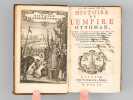 Histoire de l'Empire Ottoman (Volume II contenant les tome III & IV) [ De la Bibliothèque de la Malmaison ] Contenant l'origine et les progrès des ...