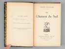 La Chanson du Sud [ Edition originale - Livre dédicacé par l'auteur ] . BELLESSORT, André