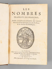 Les Nombres, traduits en françois avec l'Explication du sens littéral & du sens spirituel, tirée des Saints Pères & des Auteurs Ecclésiastiques [suivi de : ] Le Deutéronome, traduit en françois avec l'Explication du sens littéral & du sens spirituel, tirée des Saints Pères & des Auteurs Ecclésiastiques. 