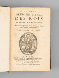 Les Deux Premiers Livres des Rois, traduits en françois avec une Explication tirée des Saints Pères & des Auteurs Ecclésiastiques.  [suivi de : ] Les Deux Derniers Livres des Rois, traduits en françois avec une Explication tirée des Saints Pères & des Auteurs Ecclésiastiques. 