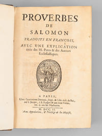 Proverbes de Salomon traduits en françois avec une Explication tirée des Saints Pères & des Auteurs Ecclésiastiques. 